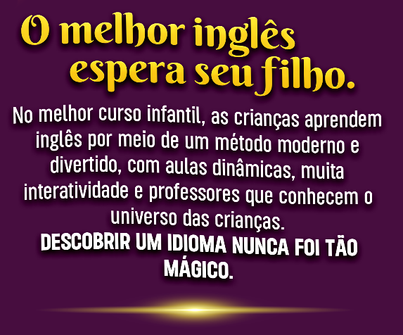 O melhor inglês espera seu filho. Uma promoção mágica também.